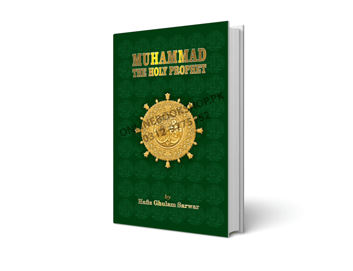 MUHAMMAD THE HOLY PROPHET By Hafiz Ghulam Sarwar