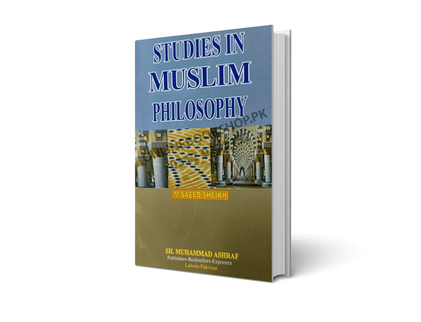 Studies in Muslim Philosophy by M. Saeed Sheikh