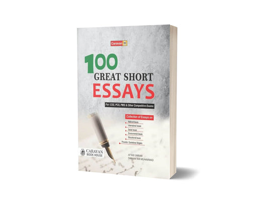 100 Great Essay For CSS PMS By Caravan Book House