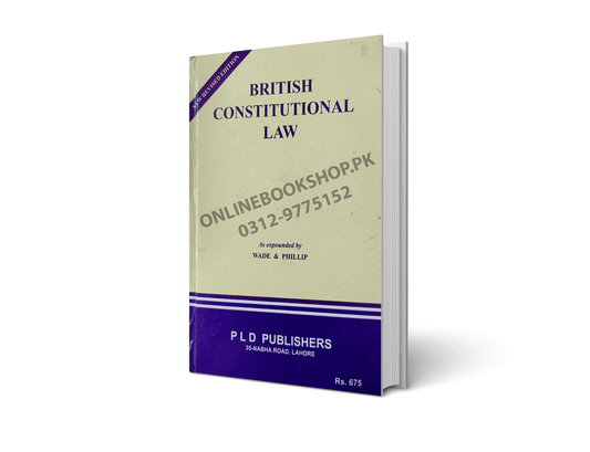 British Constitutional Law by Wade & Phillips – PLD Publishers